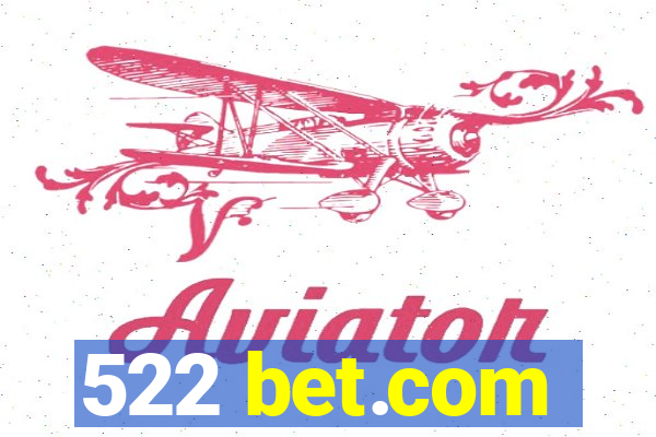 522 bet.com